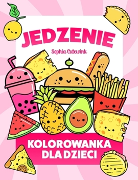 Paperback Jedzenie Kolorowanka Dla Dzieci [Polish] Book