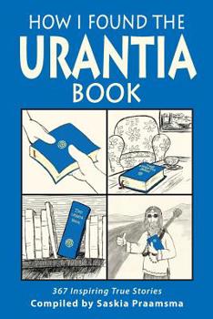 Paperback How I Found the Urantia Book: 367 Inspiring True Stories Book