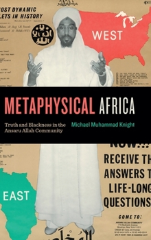 Hardcover Metaphysical Africa: Truth and Blackness in the Ansaru Allah Community Book