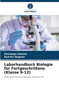 Laborhandbuch Biologie für Fortgeschrittene (Klasse 9-12) (German Edition)