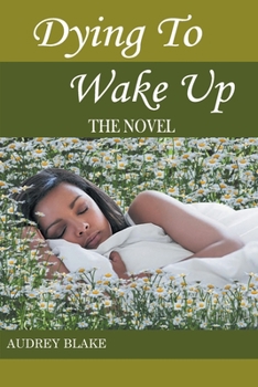 Paperback Dying to Wake Up: The Novel Book
