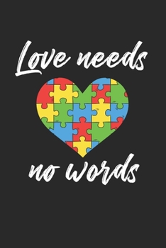 Love Needs No Words Notebook - Down Syndrome Awareness Journal Planner Autism: T21 Ribbon Organizer For Men Women Kids Daily Calendar Quarterly