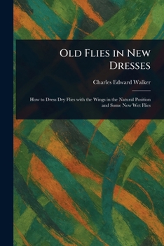 Paperback Old Flies in New Dresses Book