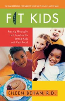 Paperback Fit Kids: Raising Physically and Emotionally Strong Kids with Real Food Book