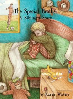 Hardcover The Special Brother: A Sibling's Story Book