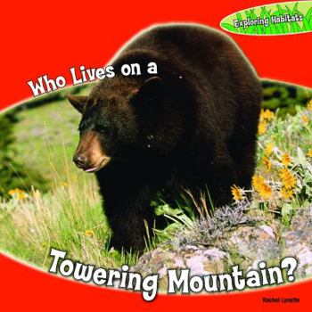 Library Binding Who Lives on a Towering Mountain? Book