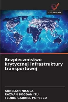 Paperback Bezpieczeństwo krytycznej infrastruktury transportowej [Polish] Book