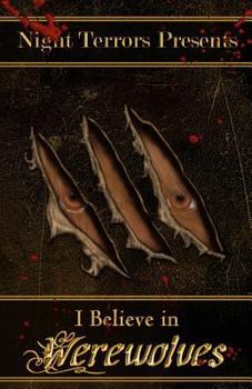 Paperback I Believe In Werewolves: An Anthology of Wolfen Terror Book