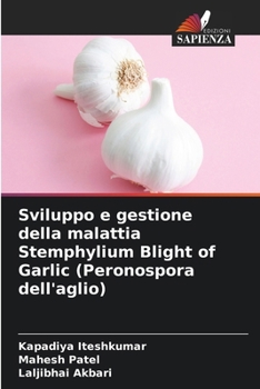 Paperback Sviluppo e gestione della malattia Stemphylium Blight of Garlic (Peronospora dell'aglio) [Italian] Book