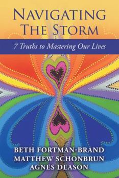 Hardcover Navigating The Storm: 7 Truths to Mastering Our Lives Book