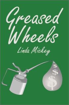 Greased Wheels: A Kyle Shannon Mystery - Book #1 of the Kyle Shannon