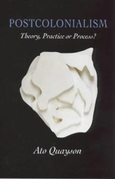 Hardcover Postcolonialism: Theory, Practice or Process? Book