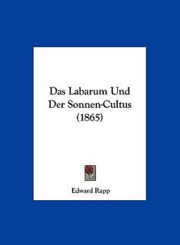 Hardcover Das Labarum Und Der Sonnen-Cultus (1865) [German] Book