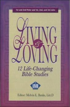 Paperback Living & Loving: 12 Life-Changing Bible Studies Book