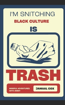 Paperback I'm Snitching!: Black Culture Is Trash! Book