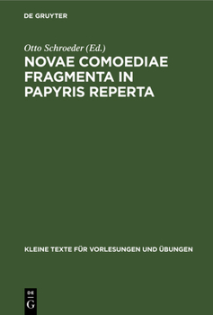 Hardcover Novae Comoediae Fragmenta in Papyris Reperta: Exceptis Menandreis [Latin] Book