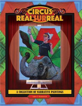 Paperback Circus Real Surreal: A Collection of Narrative Paintings Book