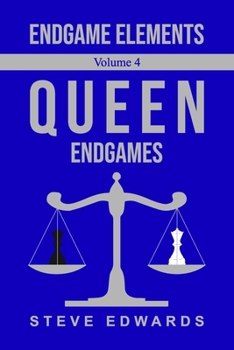 Paperback Endgame Elements Volume 4: Queen Endgames Book