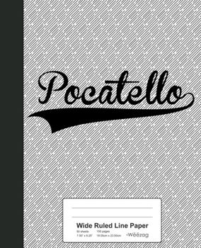 Paperback Wide Ruled Line Paper: POCATELLO Notebook Book