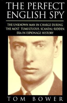 Hardcover The Perfect English Spy: Sir Dick White and the Secret War 1935-90 Book