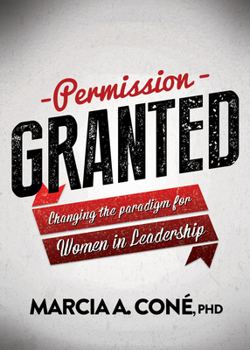 Paperback Permission Granted: Changing the Paradigm for Women in Leadership Book