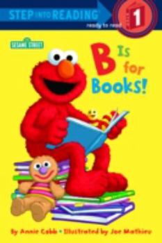 B is for Books! (Step into Reading, Early, paper) - Book  of the Early step into reading