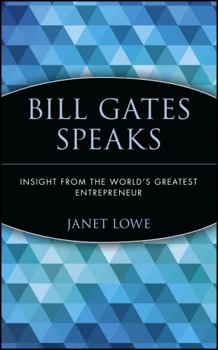 Paperback Bill Gates Speaks: Insight from the World's Greatest Entrepreneur Book