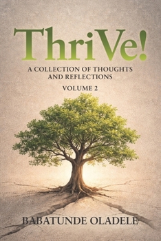 Paperback ThriVe!: A Collection of Thoughts and Reflections Book