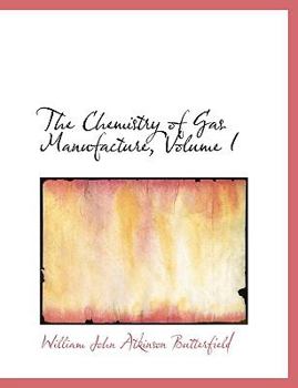 The Chemistry of Gas Manufacture