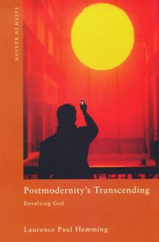 Paperback Postmodernity's Transcending: Devaluing God Book