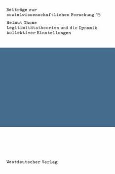 Paperback Legitimitätstheorien Und Die Dynamik Kollektiver Einstellungen: Probleme Der Verknüpfung Von Theorie Und Empirie [German] Book