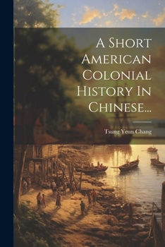 Paperback A Short American Colonial History In Chinese... [Chinese] Book