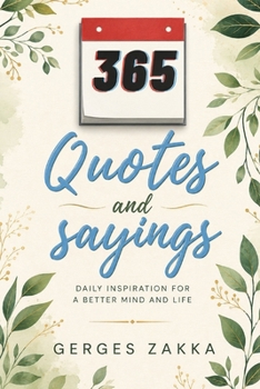 Paperback 365 Quotes and sayings By: Gerges Zakka Book