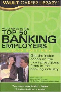 Paperback Vault Guide to the Top 50 Banking Employers, 2005 Edition Book