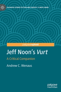 Hardcover Jeff Noon's Vurt: A Critical Companion Book