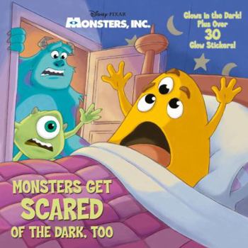 Paperback Monsters Get Scared of the Dark, Too Book