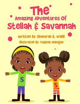 Paperback The Amazing Adventures of Stellah and Savannah!: "Who Are You" Book