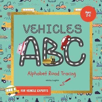 Paperback Vehicles ABC Alphabet Road Tracing for Vehicle Experts Book
