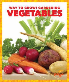 Vegetables - Book  of the Way to Grow! Gardening