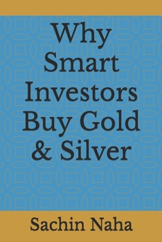 Paperback Why Smart Investors Buy Gold & Silver Book