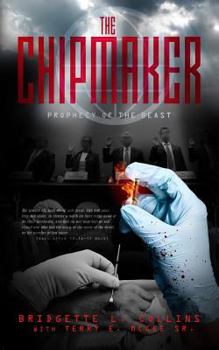 Paperback The Chip Maker: Prophecy of the Beast Book