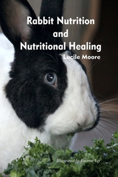 Paperback Rabbit Nutrition and Nutritional Healing, Third edition, revised Book