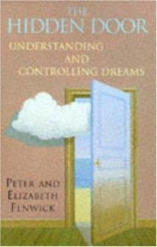 Hardcover The Hidden Door: Understanding and Controlling Dreams Book