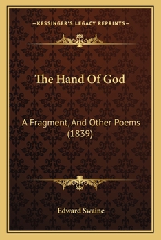 Paperback The Hand Of God: A Fragment, And Other Poems (1839) Book