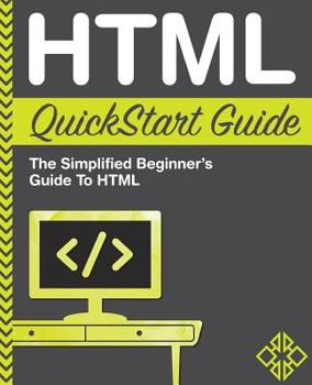 Paperback HTML QuickStart Guide: The Simplified Beginner's Guide to HTML Book