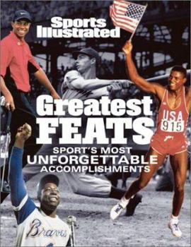 Hardcover Sports Illustrated: Greatest Feats: Sport's Most Unforgettable Accomplishments Book