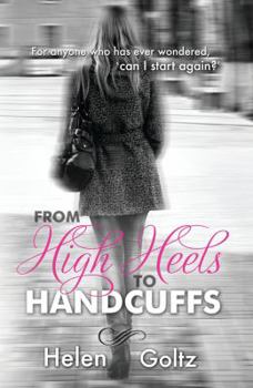 From High Heels to Handcuffs