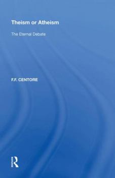 Hardcover Theism or Atheism: The Eternal Debate Book
