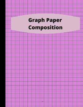 Paperback Graph Paper Composition: Notebook; Grid Paper Notebook, Squared Grid 124 Pages ( Large 8.5x11 ) Perfect Gift Item For Kids And Students. Book
