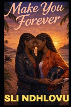 Make You Forever: A Slow-Burn Sapphic Fake Dating Romance (Iron Roses Motorcycle Club)